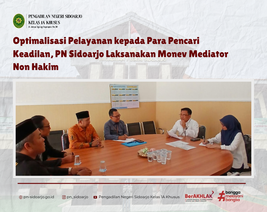 OPTIMALISASI PELAYANAN KEPADA PARA PENCARI KEADILAN, PN SIDOARJO LAKSANAKAN MONEV MEDIATOR NON HAKIM